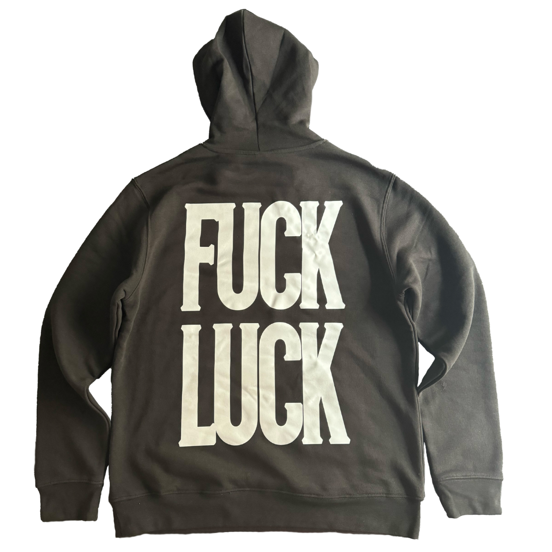 "FUCK LUCK" HOODIE